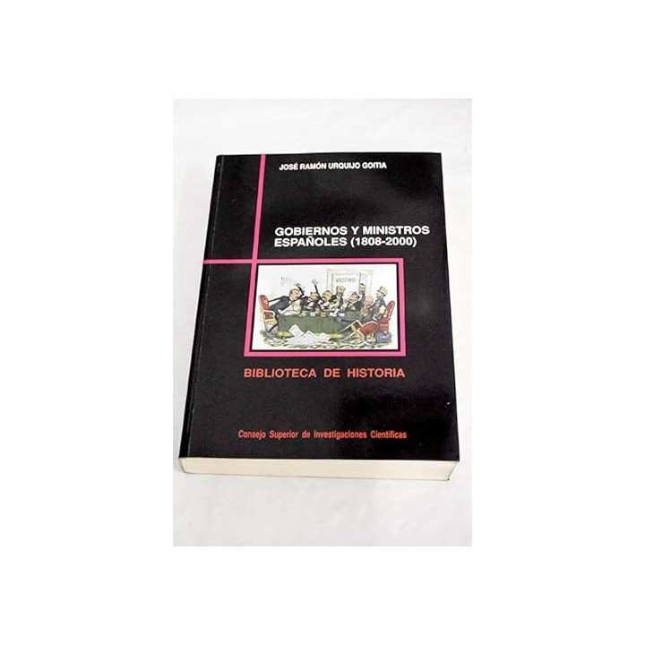 GOBIERNOS Y MINISTROS ESPAÑOLES (1808-2000).